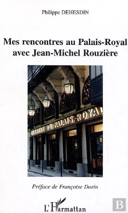 Bertrand.pt - Mes Rencontres Au Palais-Royal Avec Jean-Michel Rouziere