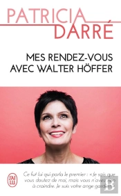 Mes Rendez-Vous Avec Walter Hoffer