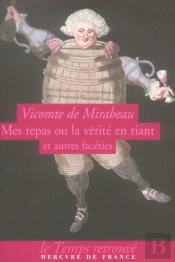Mes Repas Ou La Vérité En Riant Du Vicomte De Mirabeau