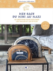 Mes Sacs Du Mini Au Maxi : 10 Créations Pour Explorer Les Tailles Et Les Styles