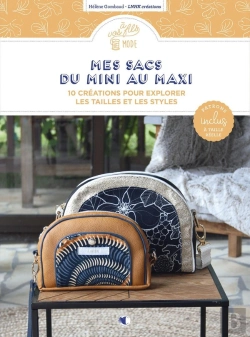 Bertrand.pt - Mes Sacs Du Mini Au Maxi : 10 Créations Pour Explorer Les Tailles Et Les Styles