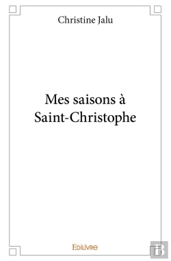 Bertrand.pt - Mes Saisons À Saint-Christophe