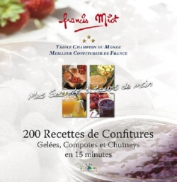 Bertrand.pt - Mes Secrets & Tours De Main ; 200 Recettes De Confitures, Gelées, Compotes Et Chutneys En 15 Minutes
