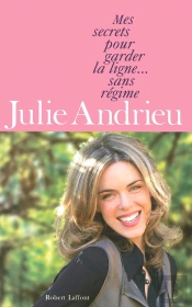 Mes Secrets Pour Garder La Ligne... Sans Régime