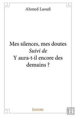 Bertrand.pt - Mes Silences, Mes Doutes ; Y Aura-T-Il Encore Des Demains ?