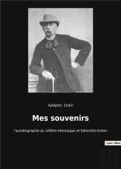 Mes Souvenirs - L Autobiographie Du Celebre Et