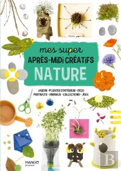 Mes Super Après-Midi Créatifs Nature