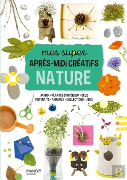 Bertrand.pt - Mes Super Après-Midi Créatifs Nature