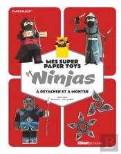 Mes Super Paper Toys Ninjas