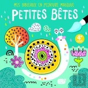 Mes Tableaux En Peinture Magique : Petites Bêtes