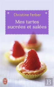 Mes Tartes Sucrées Et Salées