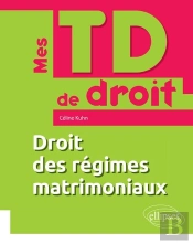 Mes Td De Droit : Droit Des Régimes Matrimoniaux (Édition 2018)