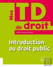 Mes Td De Droit : Introduction Au Droit Public (Édition 2018)