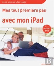 Mes Tout Premiers Pas Avec Mon Ipad 3