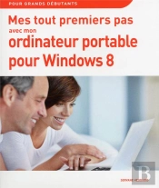 Mes Tout Premiers Pas Avec Mon Pc Portable Windows 8