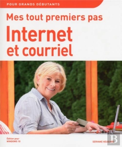 Bertrand.pt - Mes Tout Premiers Pas Internet Et Courriel, 4e