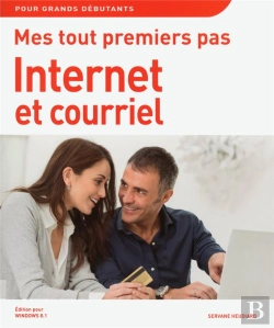 Bertrand.pt - Mes Tout Premiers Pas ; Internet Et Courriel