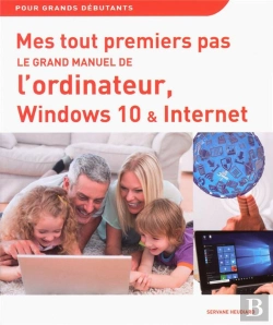 Bertrand.pt - Mes Tout Premiers Pas - Le Grand Manuel De Windows De L'Ordinateur Avec Windows 10