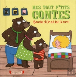 Bertrand.pt - Mes Tout P'Tits Contes  : Boucle D'Or Et Les Trois Ours