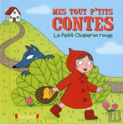 Bertrand.pt - Mes Tout P'Tits Contes  : Le Petit Chaperon Rouge
