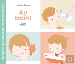 Bertrand.pt - Mes Toutes Premières Histoires Du Père Castor - Au Bain !