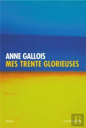 Mes Trente Glorieuses