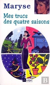 Mes Trucs Des Quatre Saisons