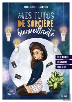 Bertrand.pt - Mes Tutos De Sorcière Bienveillante : Féministe, Écologique, Magique