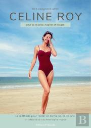 Mes Vacances Avec Céline Roy : Pour Se Muscler, Respirer Et Bouger. La Méthode Pour Rester En Forme