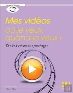 Bertrand.pt - Mes Vidéos Où Je Veux, Quand Je Veux ! De La Lecture Au Partage