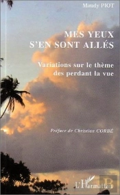 Mes Yeux S'En Sont Allés : Variations Sur Le Thème Des Perdant La Vue - Version Agrandie