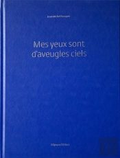 Mes Yeux Sont D'Aveugles Ciels