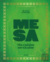 Mesa : Ma Cuisine Mexicaine