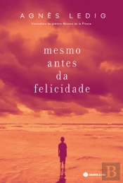 Mesmo Antes da Felicidade