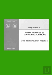 Meso-Analyse De L'Économie Politique ; Une Écriture Pluri-Modale