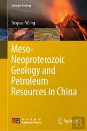 Meso-Neoproterozoic Geology And Petroleum Resources In China