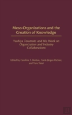 Bertrand.pt - Meso-Organizations And The Creation Of Knowledge