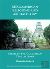 Mesoamerican Religions And Archaeology