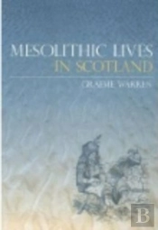 Mesolithic Lives In Scotland