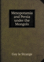 Mesopotamia And Persia Under The Mongols