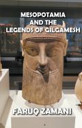 Mesopotamia  And The   Legends Of Gilgamesh