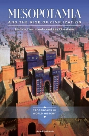 Mesopotamia And The Rise Of Civilization