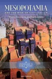 Mesopotamia And The Rise Of Civilization
