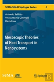 Mesoscopic Theories Of Heat Transport In Nanosystems