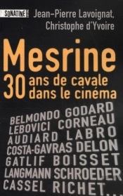 Mesrine, Trente Ans De Cavale Au Cinéma