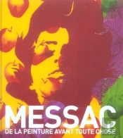 Messac ; De La Peinture Avant Toute Chose