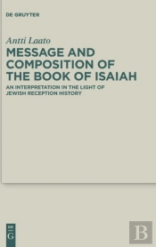 Message And Composition Of The Book Of Isaiah