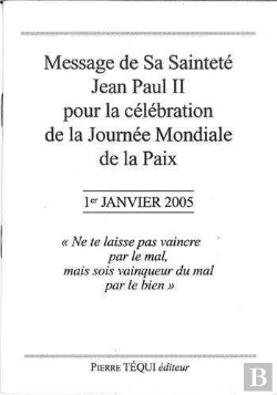 Bertrand.pt - Message De Sa Saintete Jean Paul Ii Pour La Celebration De La Journee Mondiale De La Paix