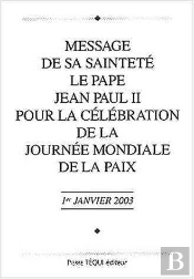 Message De Sa Saintete Le Pape Jean Paul Ii Pour La Celebration De La Journee Mondiale De La Paix. 1