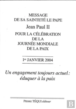 Bertrand.pt - Message De Sa Saintete Le Pape Jean Paul Ii Pour La Celebration De La Journee Mondiale De La Paix